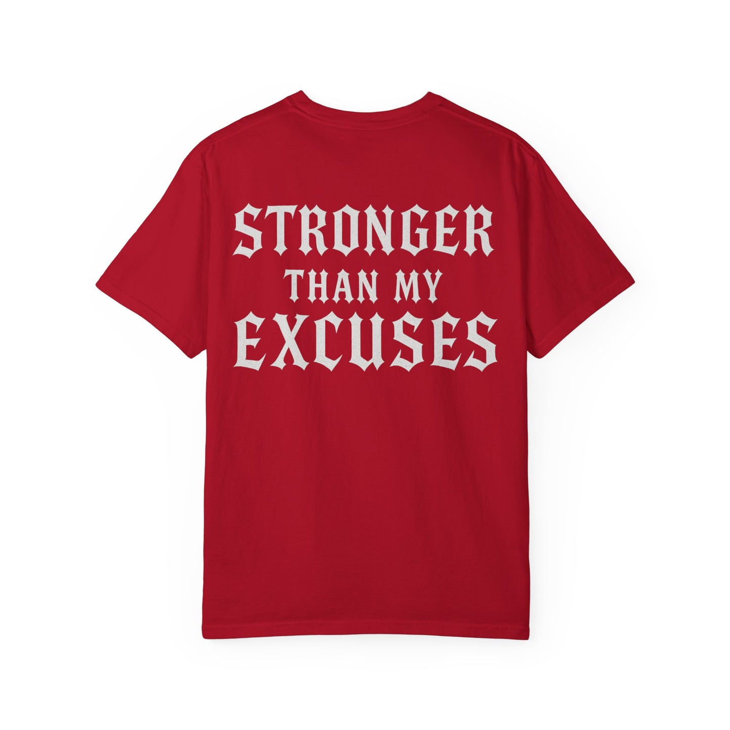 Stronger Than My Excuses- Unisex Gym T-Shirt