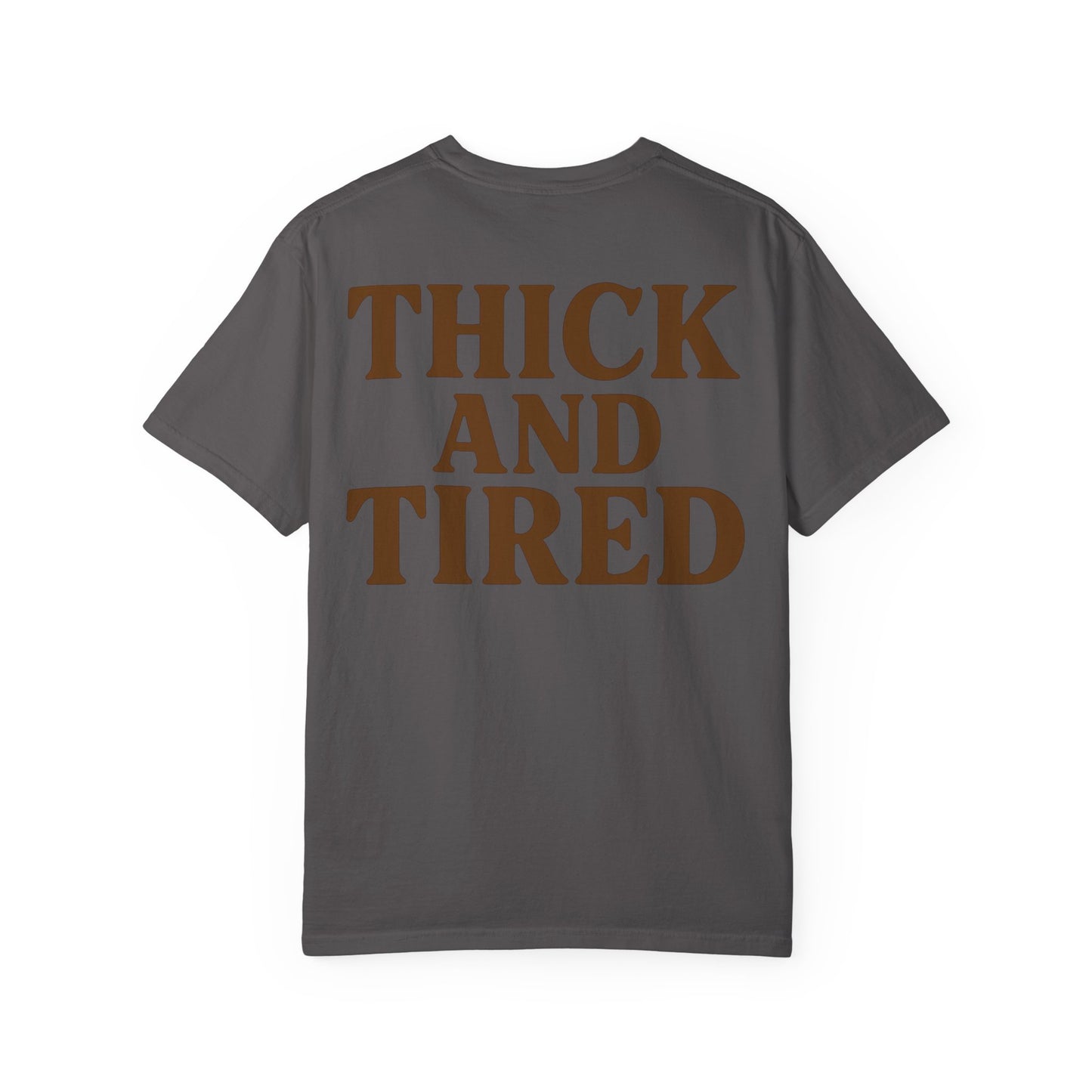 Thick and Tired- Unisex Gym T-Shirt