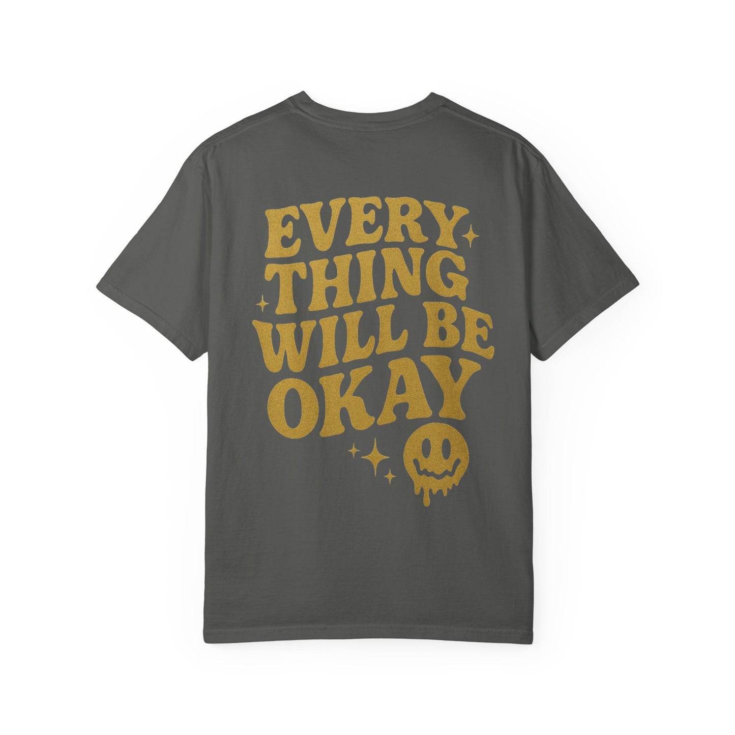 Everything Will Be Okay- Unisex Gym T-Shirt
