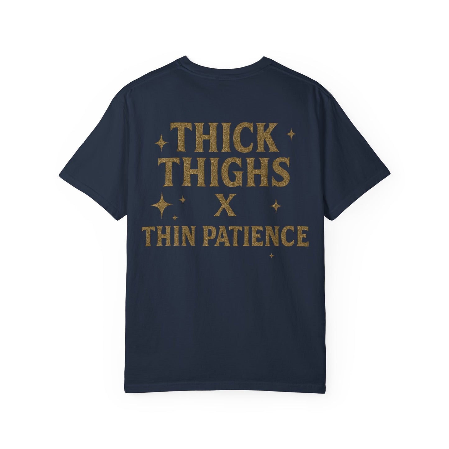 Thick Thighs X Thin Patience- Unisex Gym T-Shirt