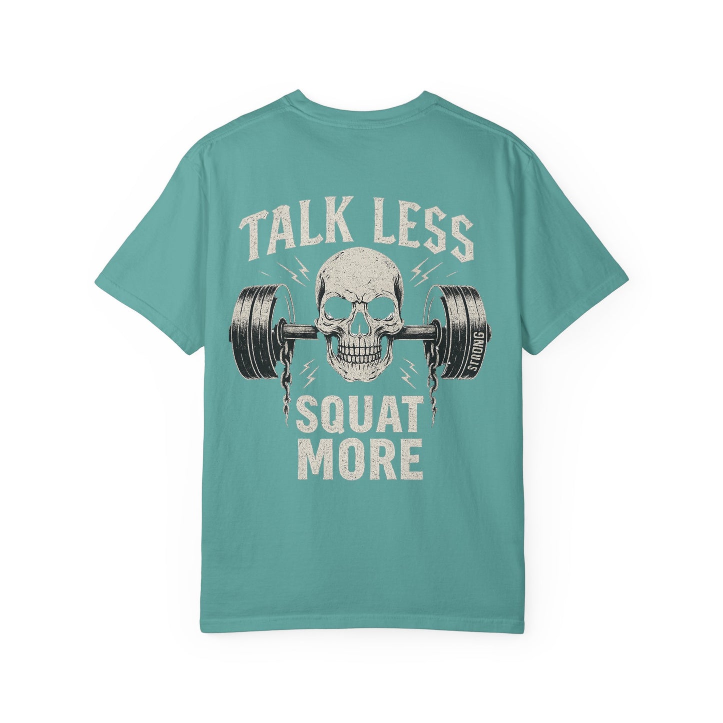 Talk Less Squat More- Unisex Gym T-Shirt