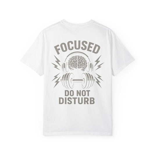 Focused Do Not Disturb- Unisex Gym T-Shirt