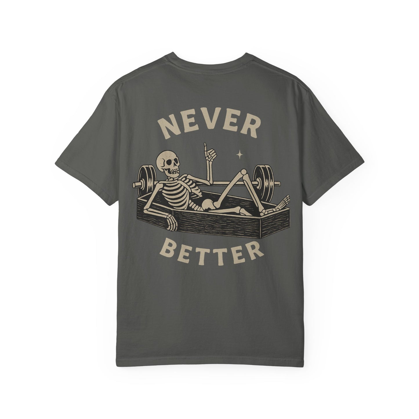 Never Better- Unisex Gym T-Shirt