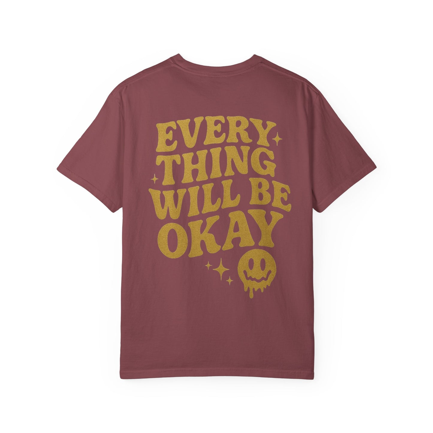 Everything Will Be Okay- Unisex Gym T-Shirt