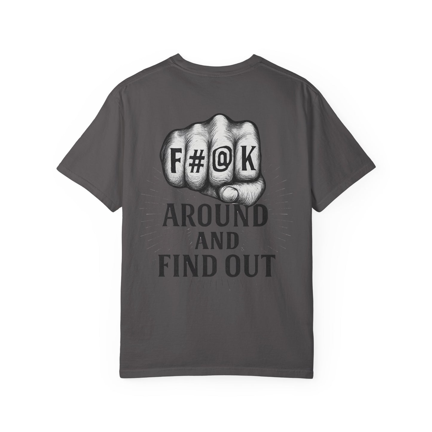 F#@K Around and Find Out- Unisex Gym T-Shirt