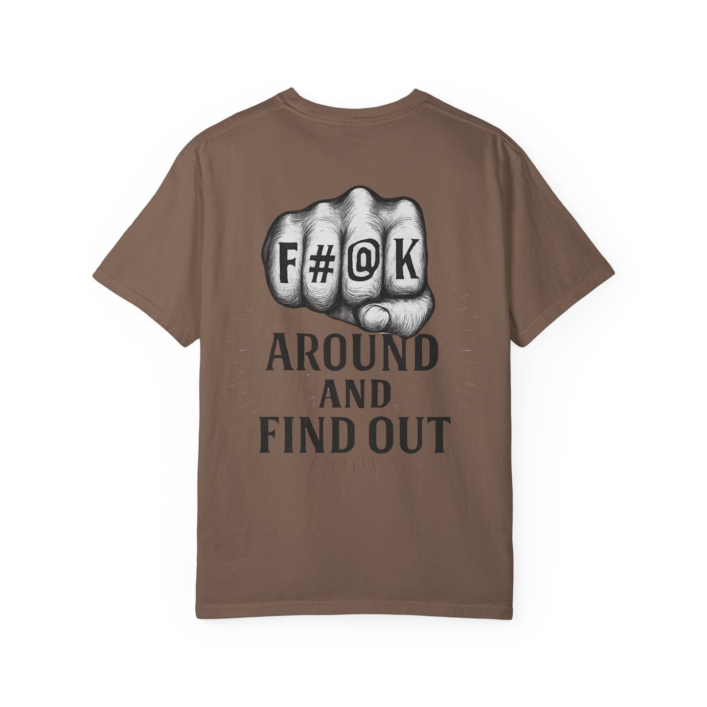 F#@K Around and Find Out- Unisex Gym T-Shirt