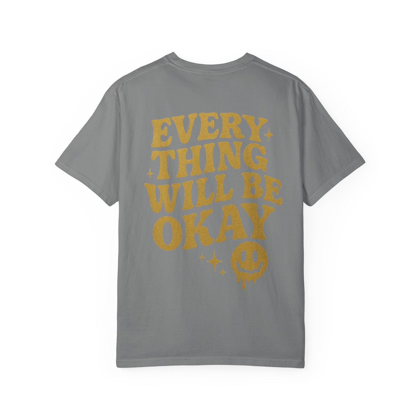 Everything Will Be Okay- Unisex Gym T-Shirt