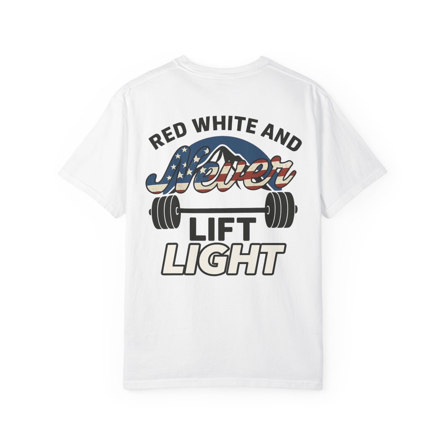 Red, White Never Lift Light- Unisex Gym T-shirt