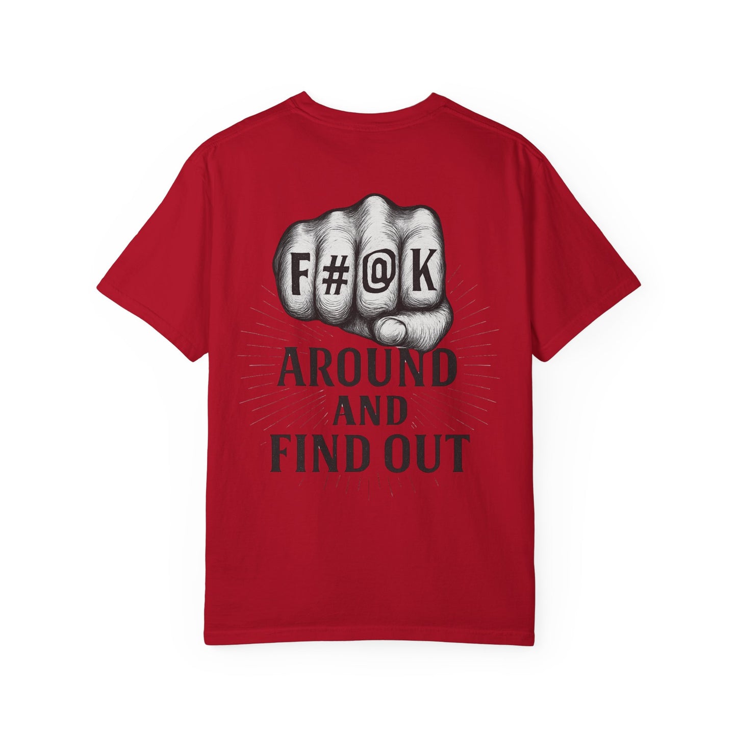 F#@K Around and Find Out- Unisex Gym T-Shirt