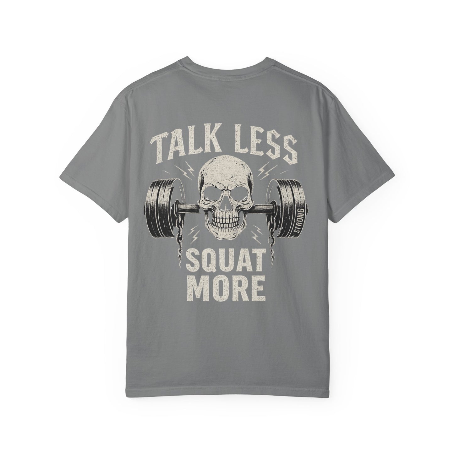 Talk Less Squat More- Unisex Gym T-Shirt