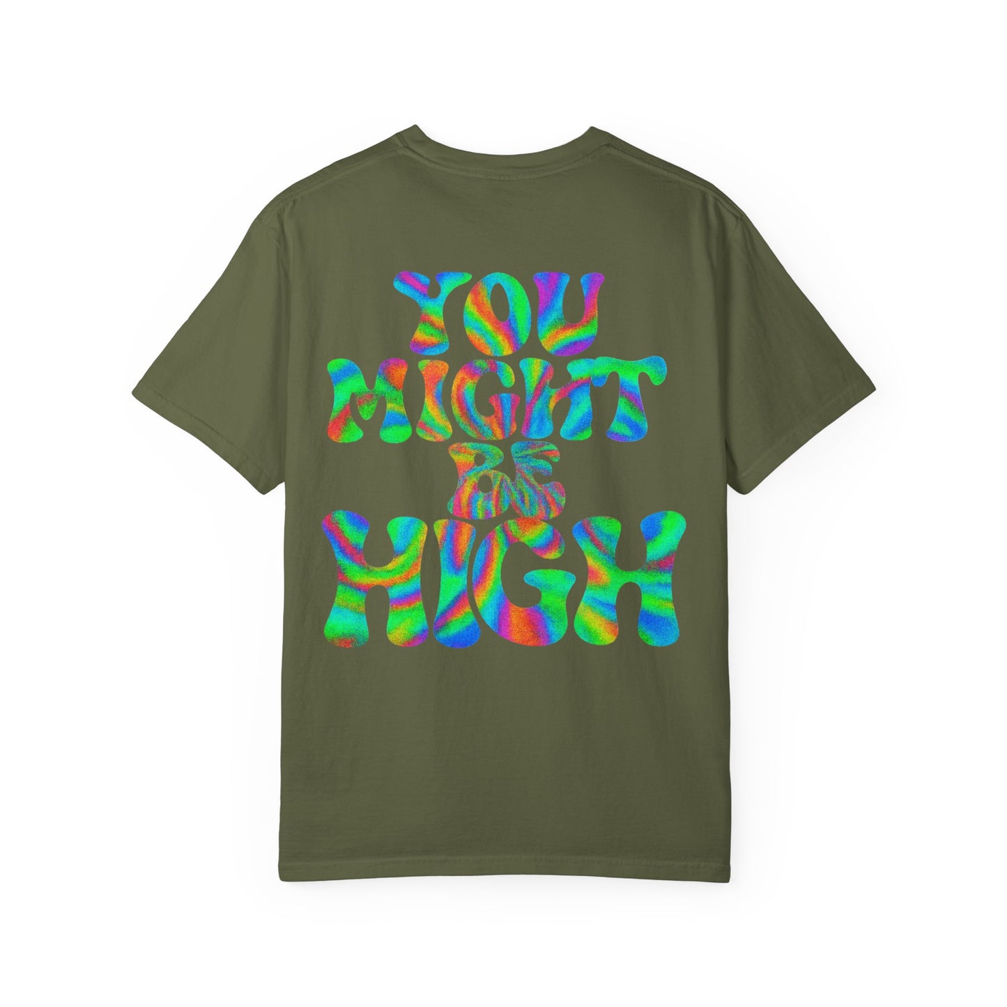 You Might Be High- Unisex Gym T-Shirt
