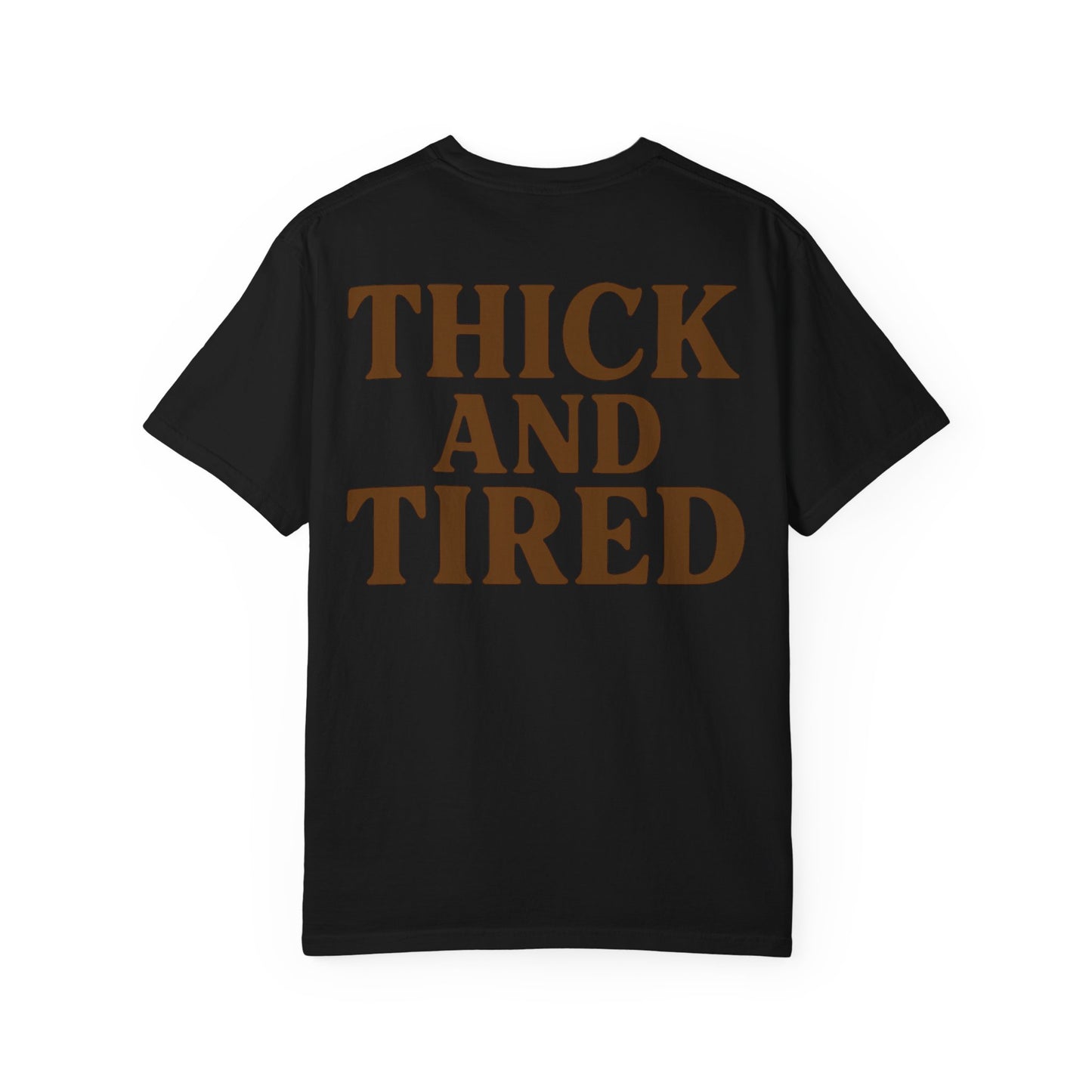 Thick and Tired- Unisex Gym T-Shirt