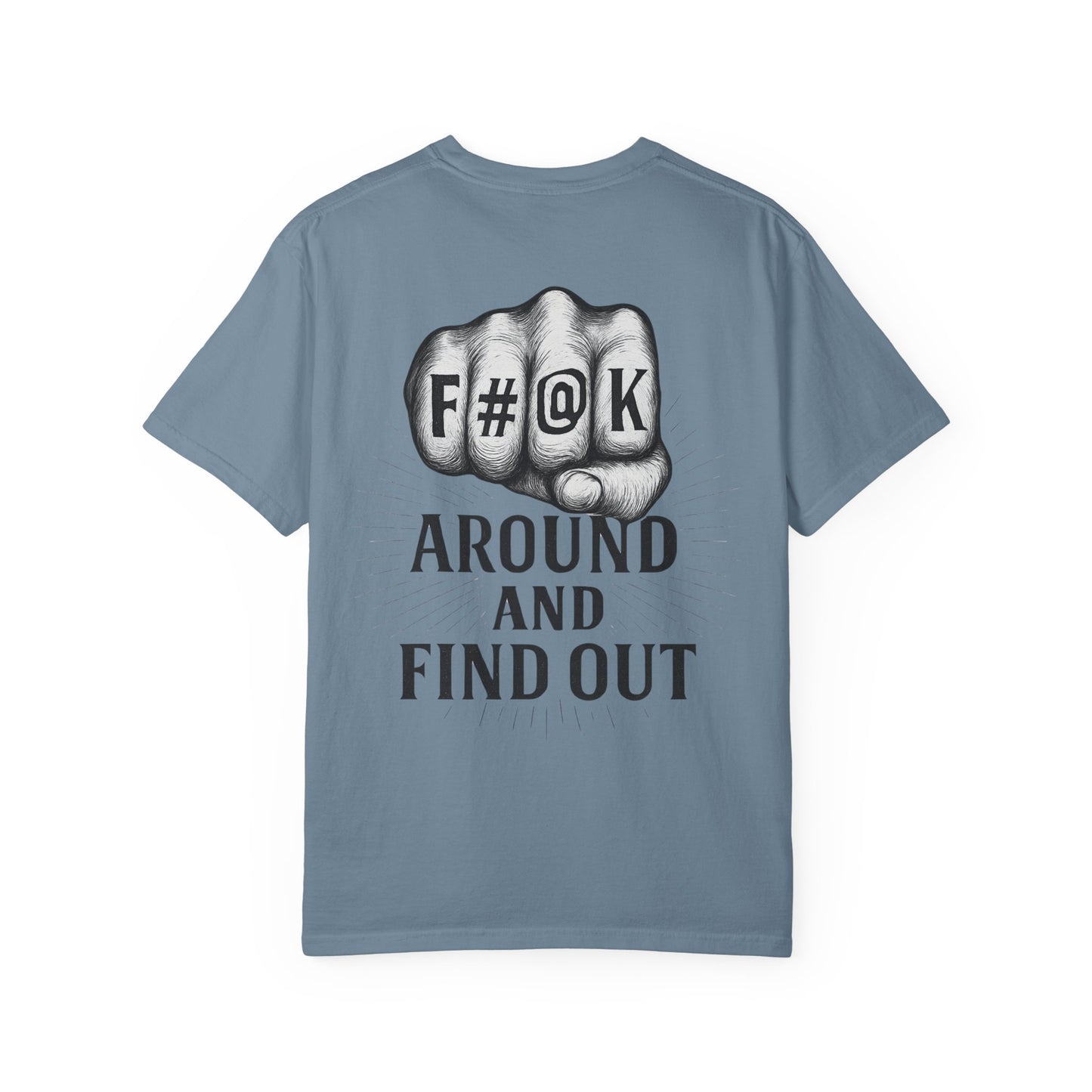 F#@K Around and Find Out- Unisex Gym T-Shirt