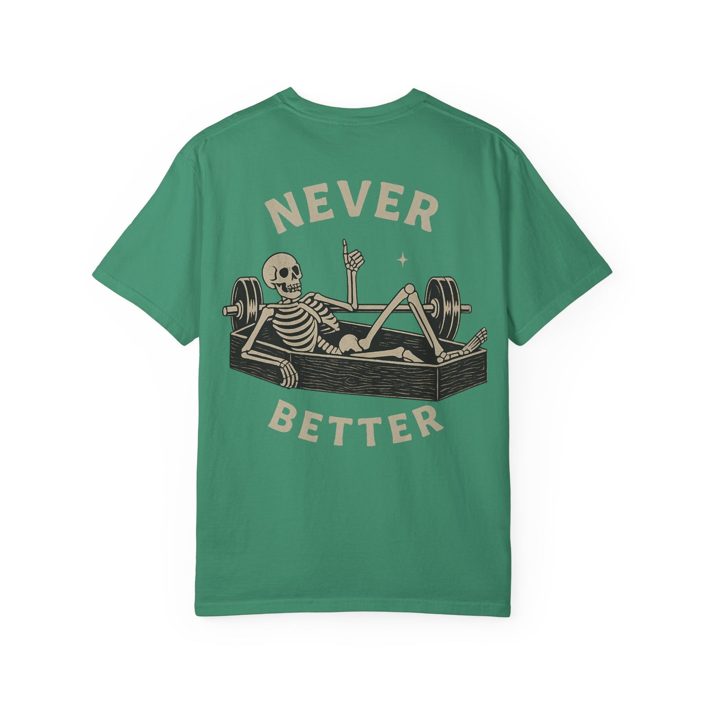 Never Better- Unisex Gym T-Shirt