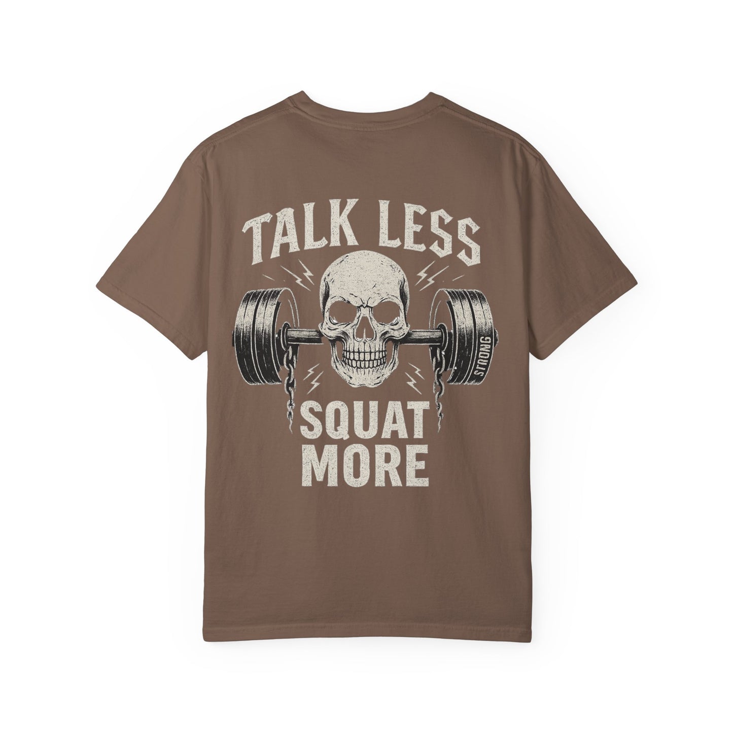 Talk Less Squat More- Unisex Gym T-Shirt