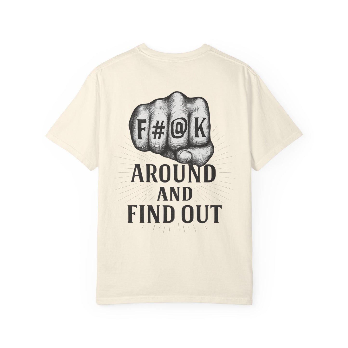F#@K Around and Find Out- Unisex Gym T-Shirt
