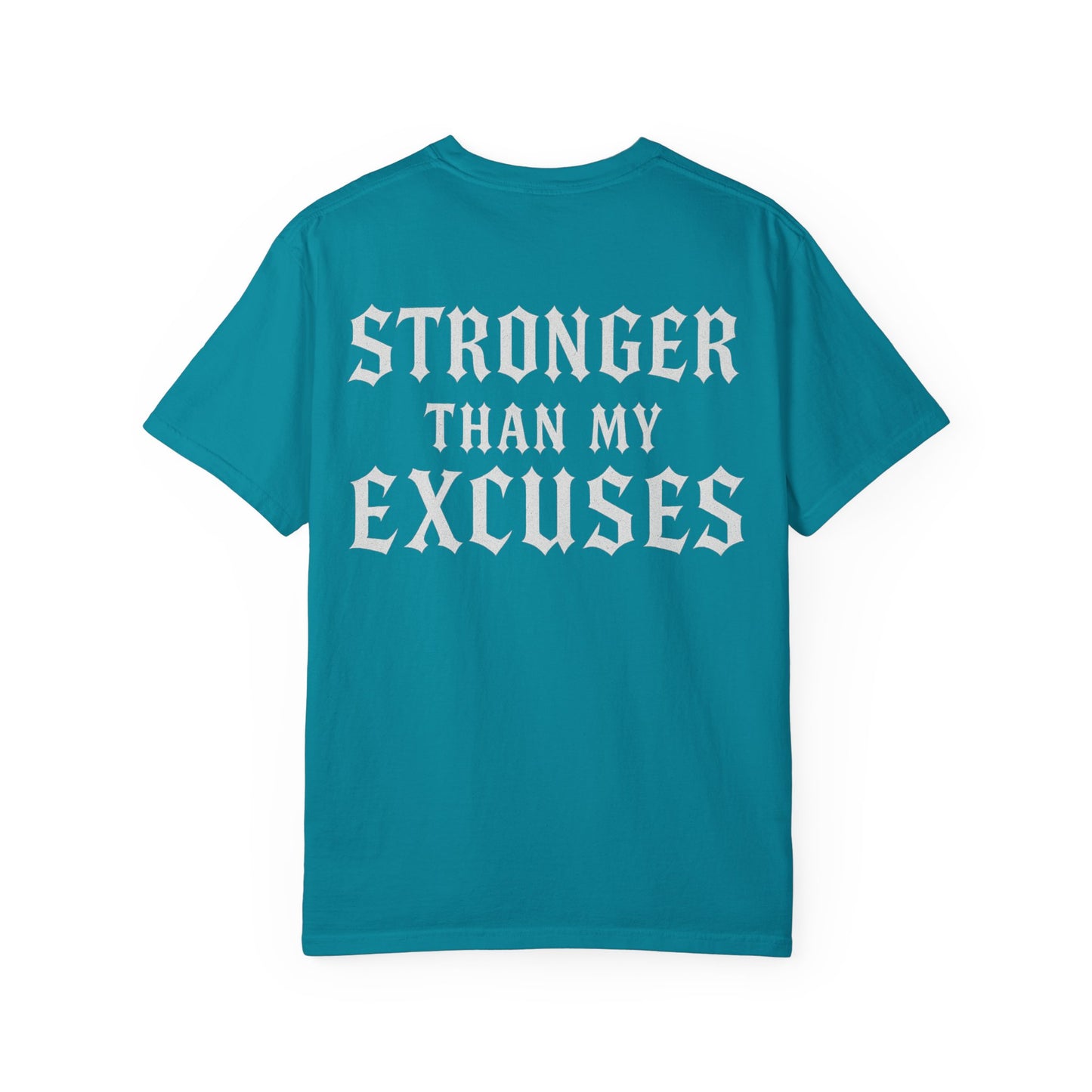 Stronger Than My Excuses- Unisex Gym T-Shirt