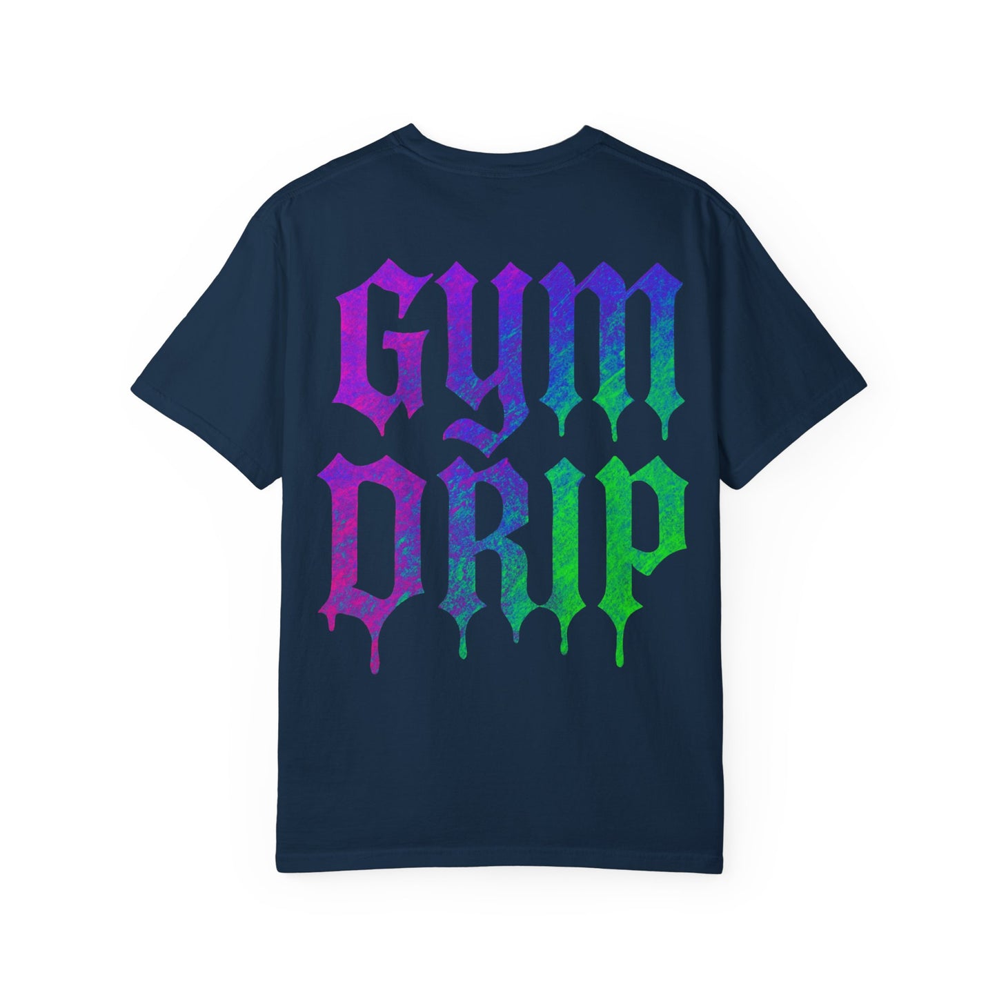 Gym Drip- Unisex Gym T-Shirt