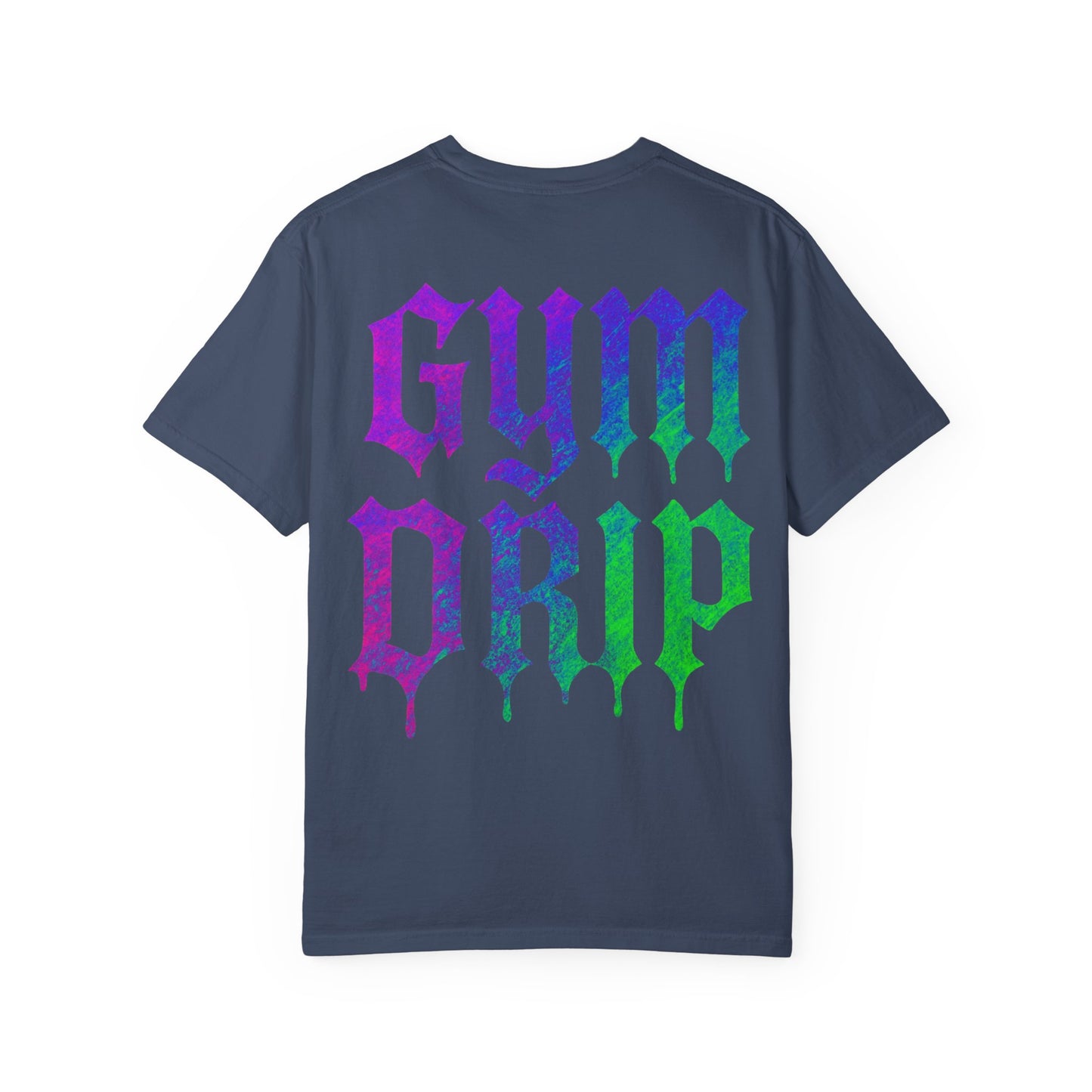 Gym Drip- Unisex Gym T-Shirt