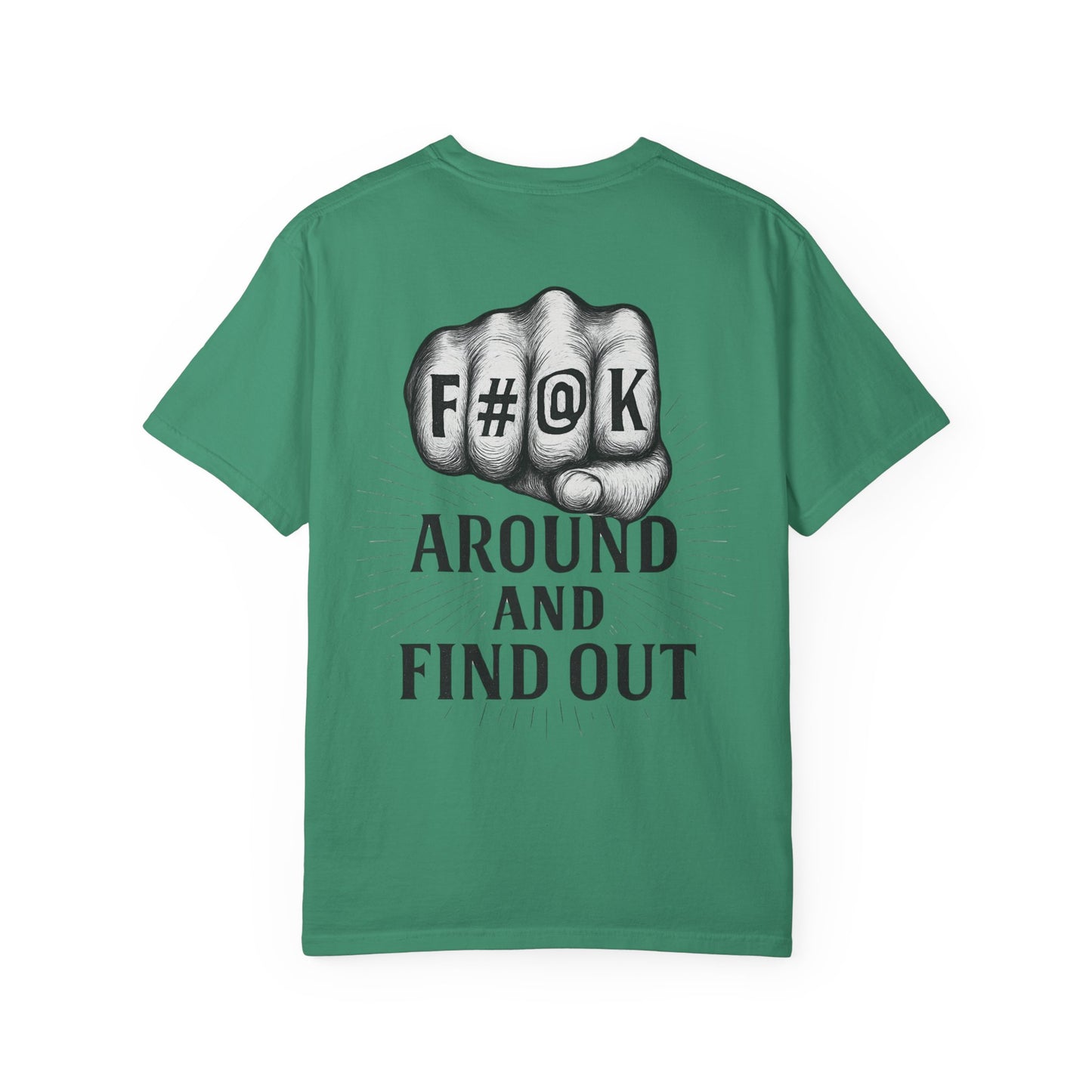 F#@K Around and Find Out- Unisex Gym T-Shirt