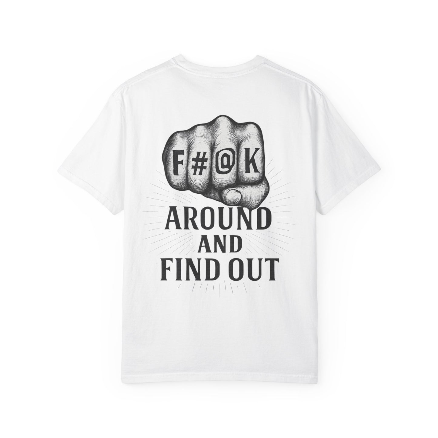 F#@K Around and Find Out- Unisex Gym T-Shirt