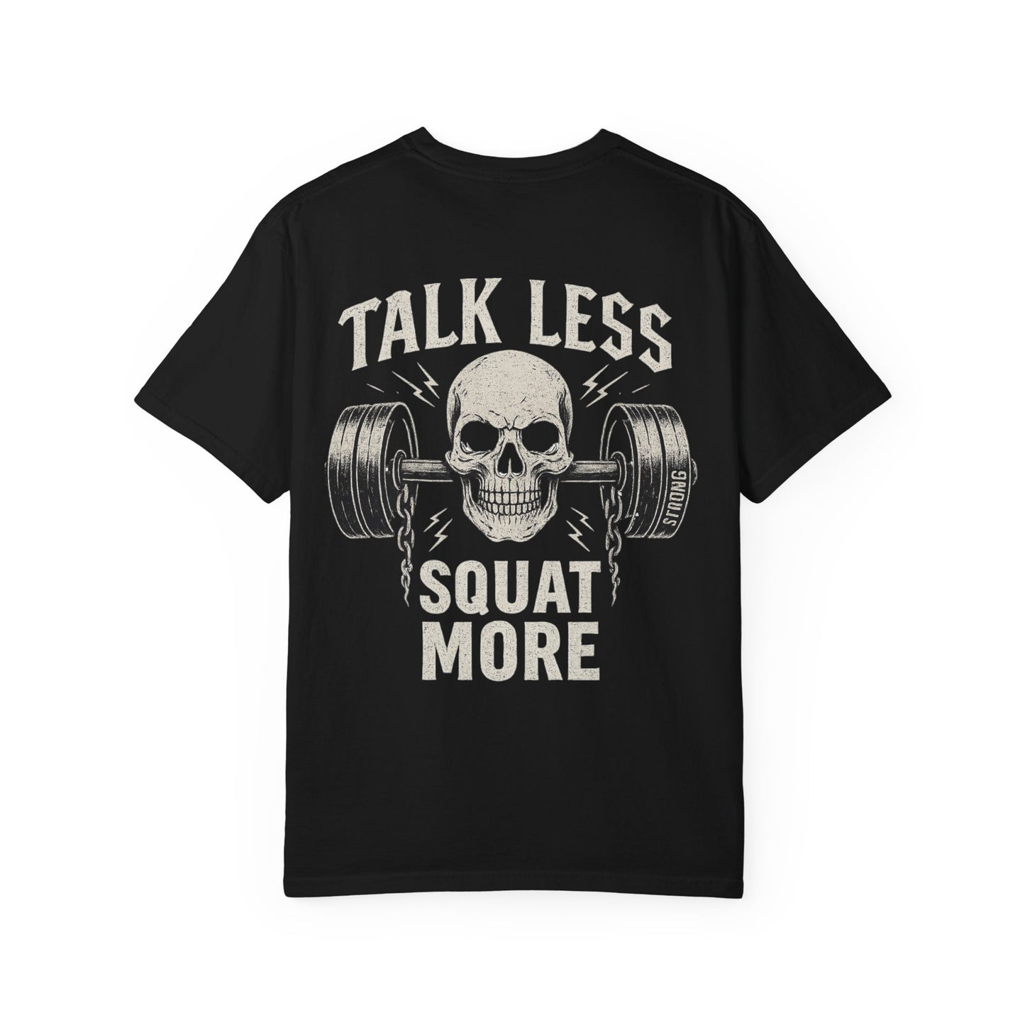 Talk Less Squat More- Unisex Gym T-Shirt