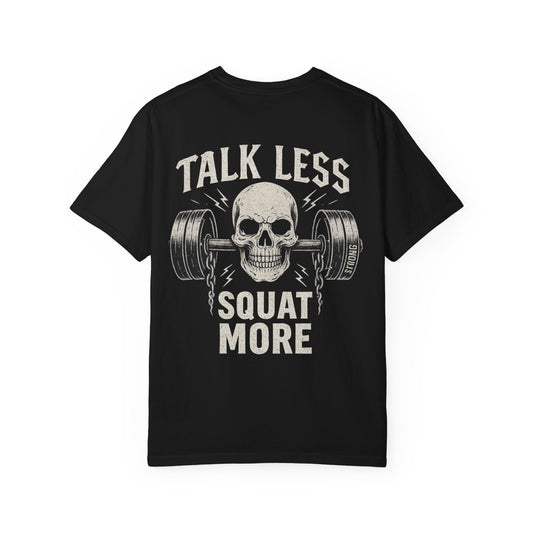 Talk Less Squat More- Unisex Gym T-Shirt