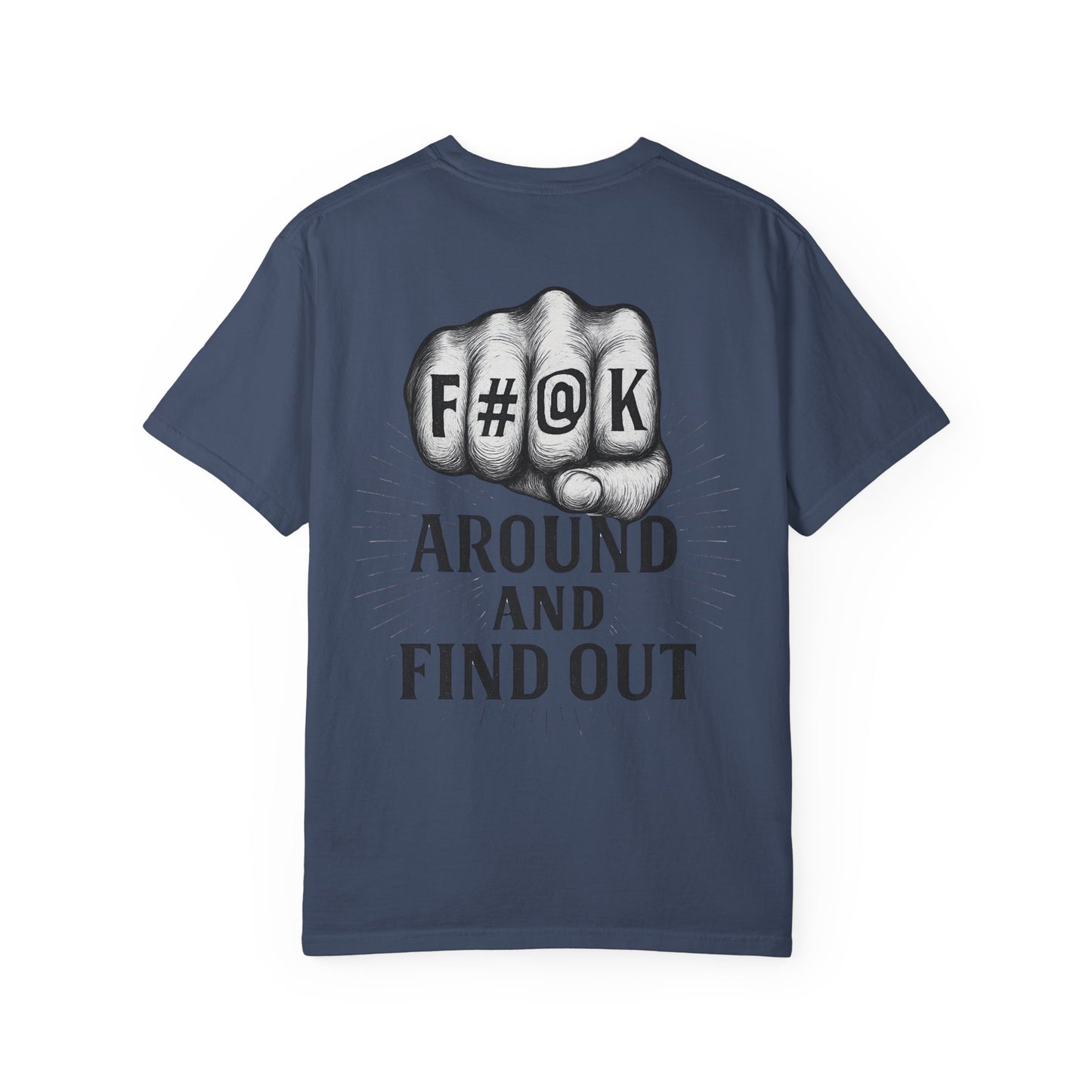 F#@K Around and Find Out- Unisex Gym T-Shirt