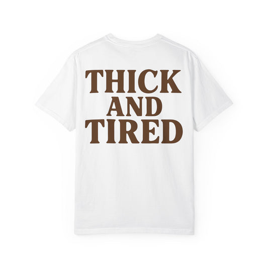 Thick and Tired- Unisex Gym T-Shirt