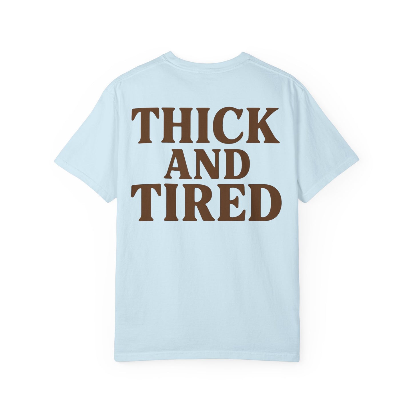 Thick and Tired- Unisex Gym T-Shirt