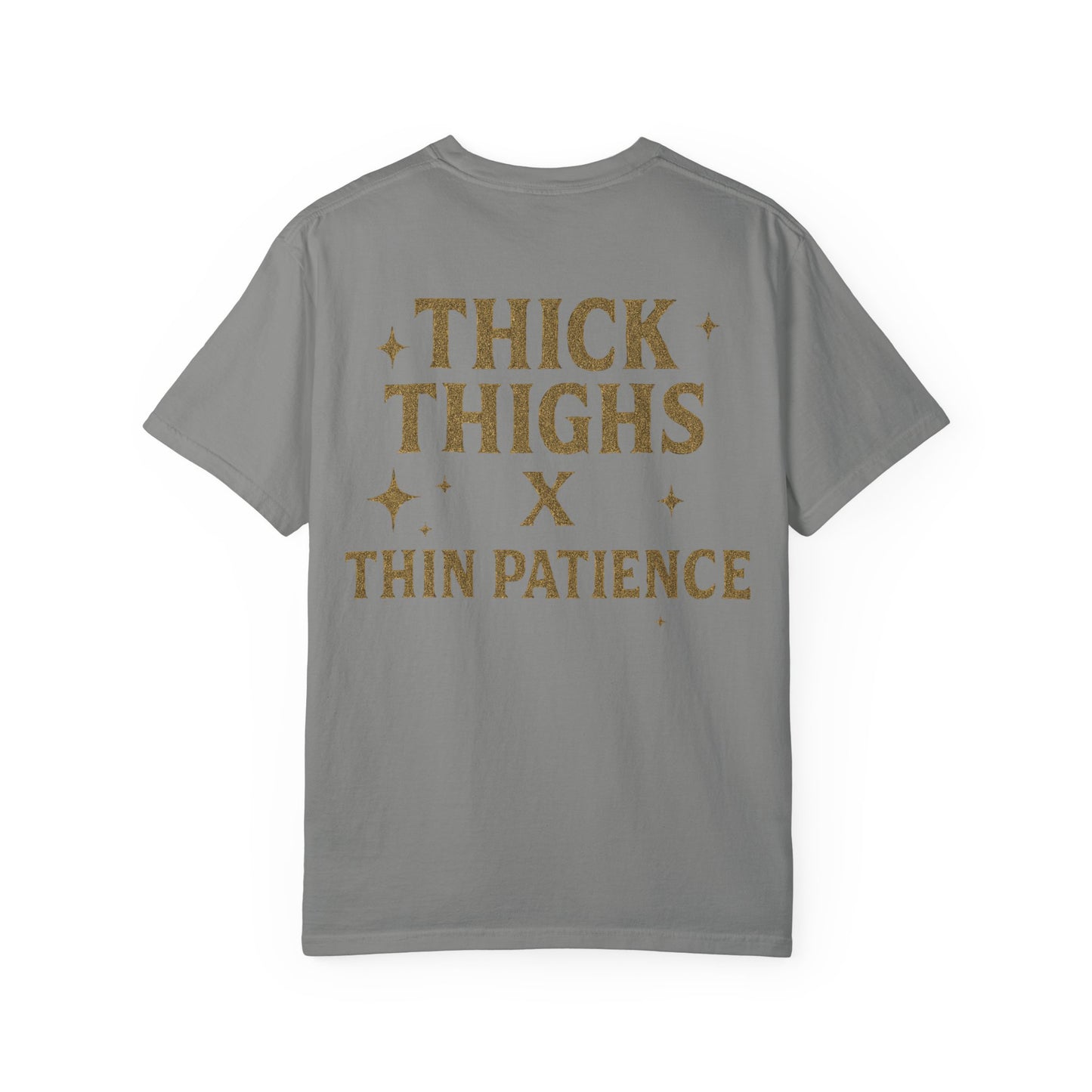 Thick Thighs X Thin Patience- Unisex Gym T-Shirt