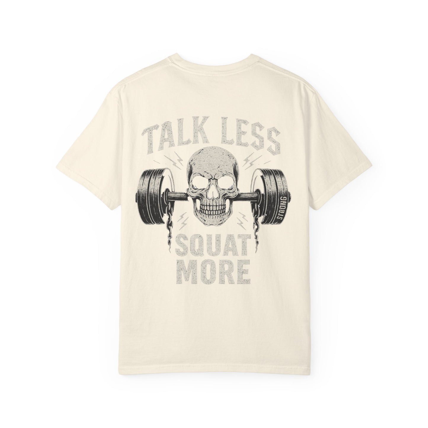 Talk Less Squat More- Unisex Gym T-Shirt