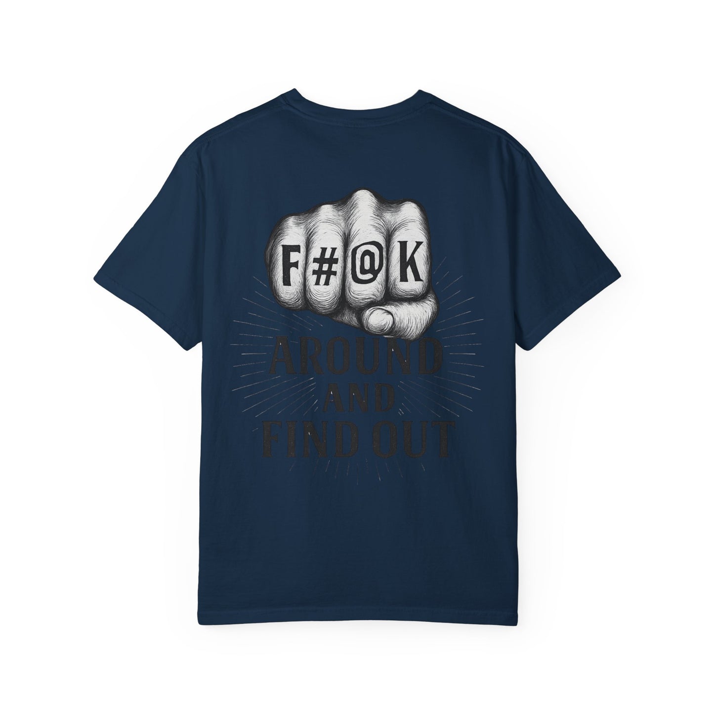 F#@K Around and Find Out- Unisex Gym T-Shirt