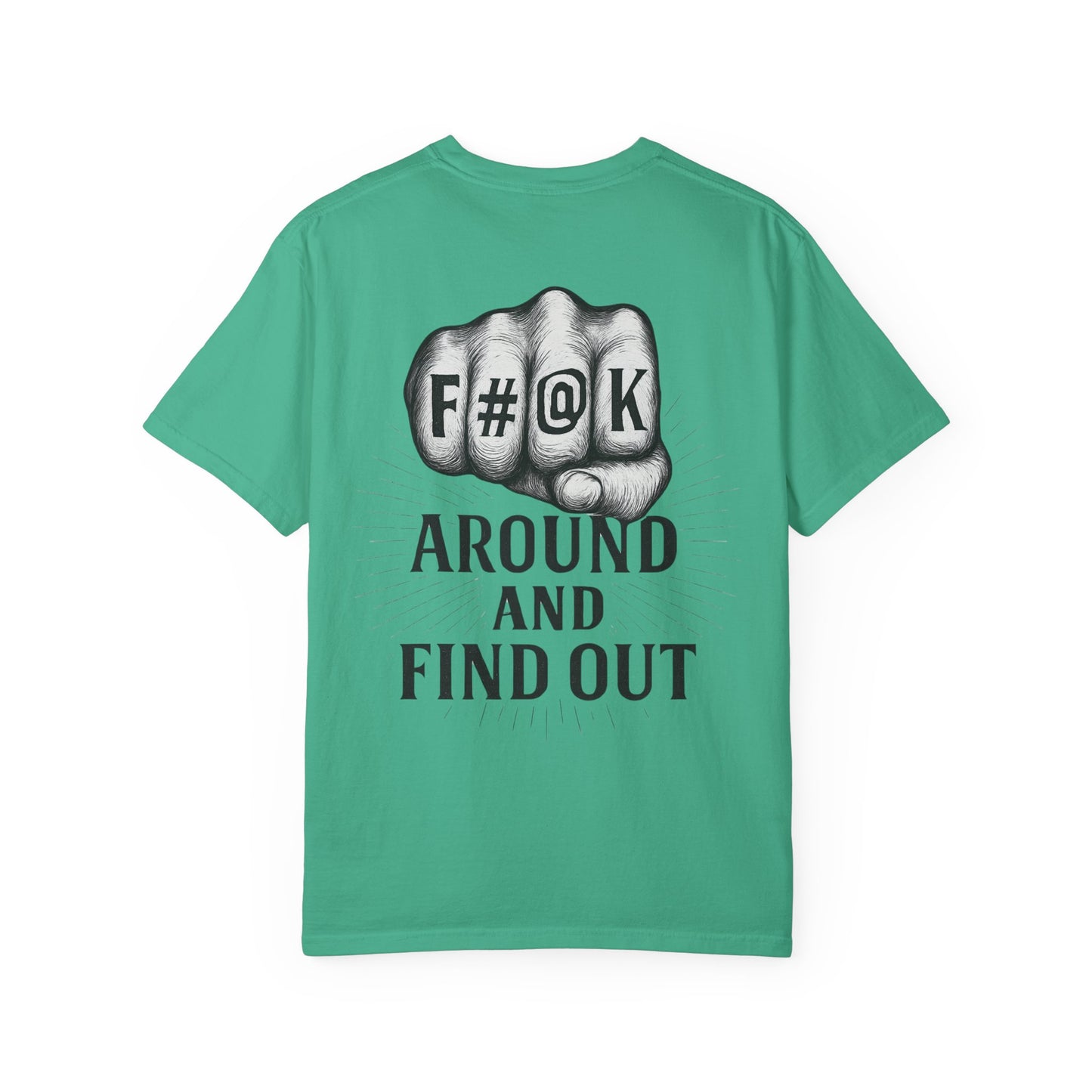 F#@K Around and Find Out- Unisex Gym T-Shirt
