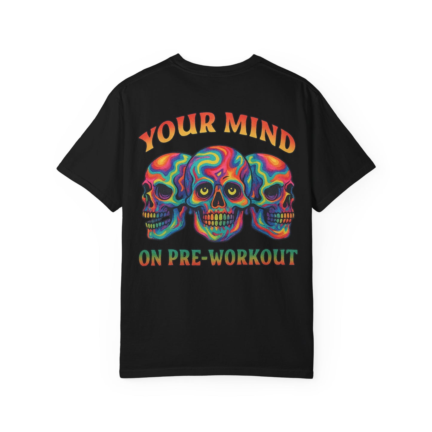 Your Mind on Pre- Unisex Gym T-Shirt