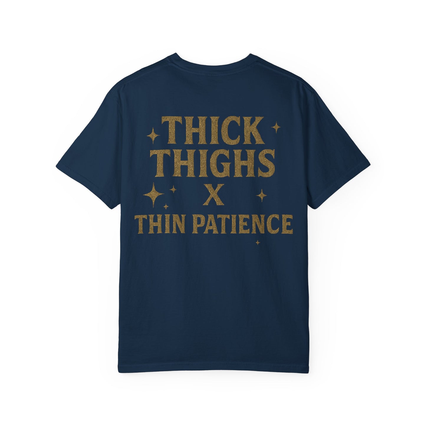 Thick Thighs X Thin Patience- Unisex Gym T-Shirt