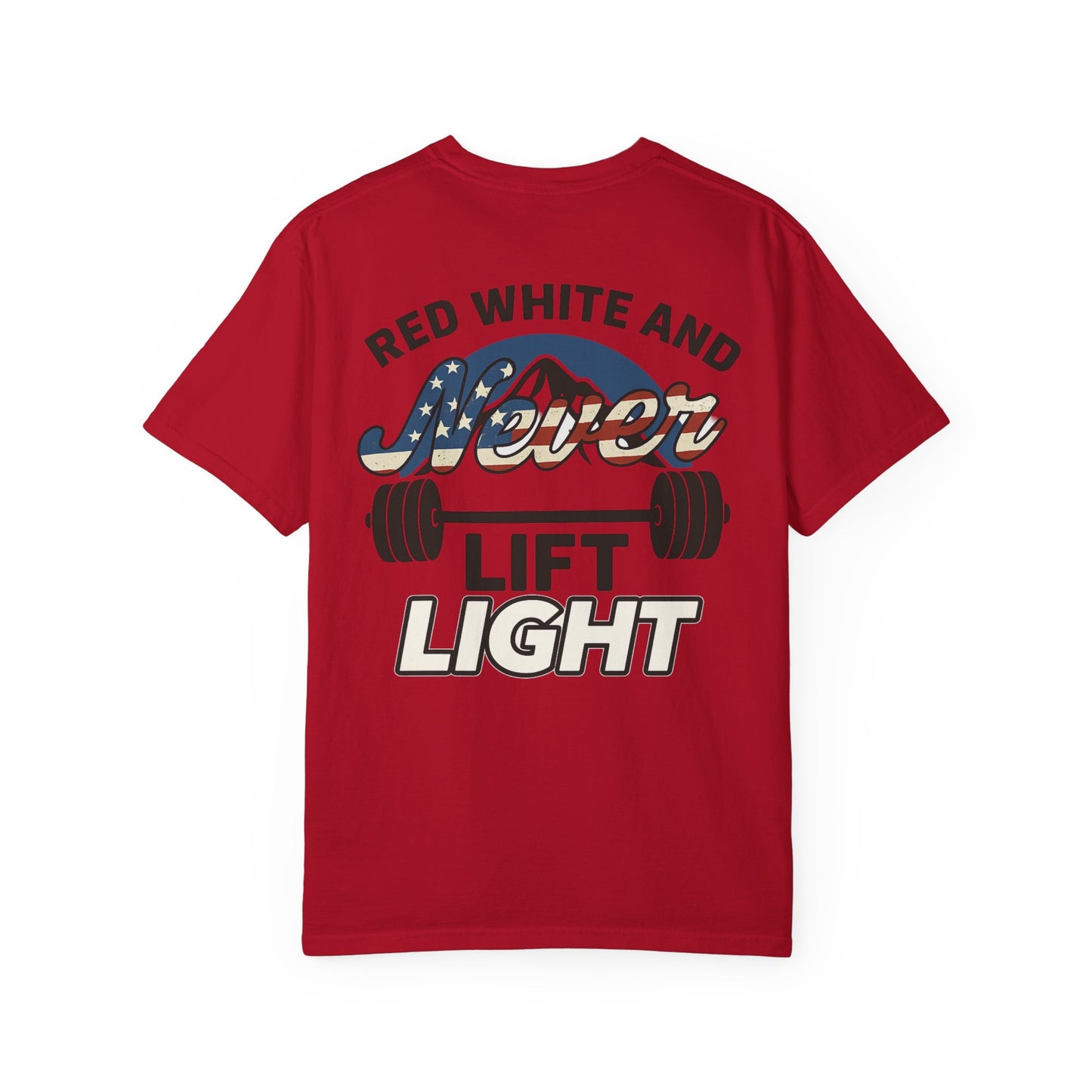 Red, White Never Lift Light- Unisex Gym T-shirt