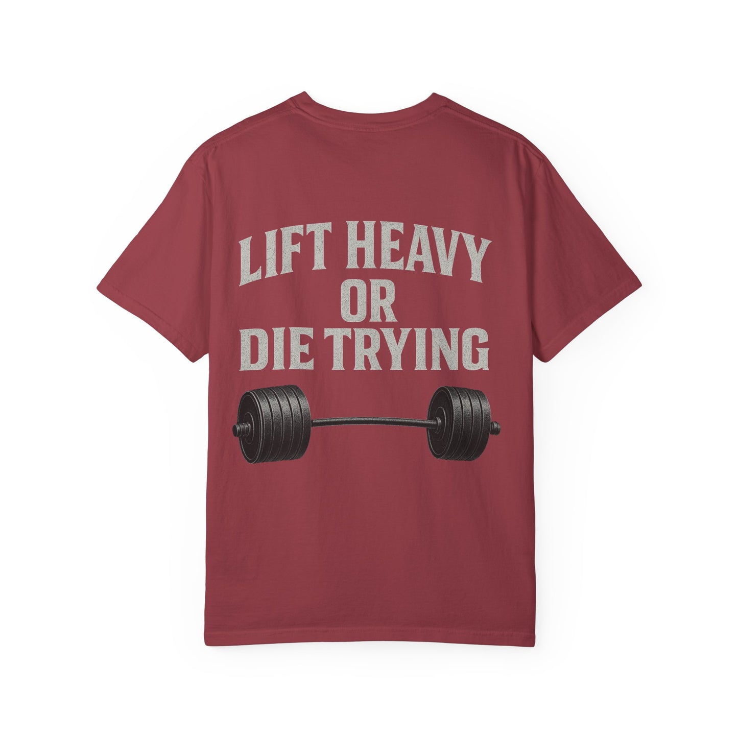 Lift Heavy or Die Trying- Unisex Gym T-Shirt