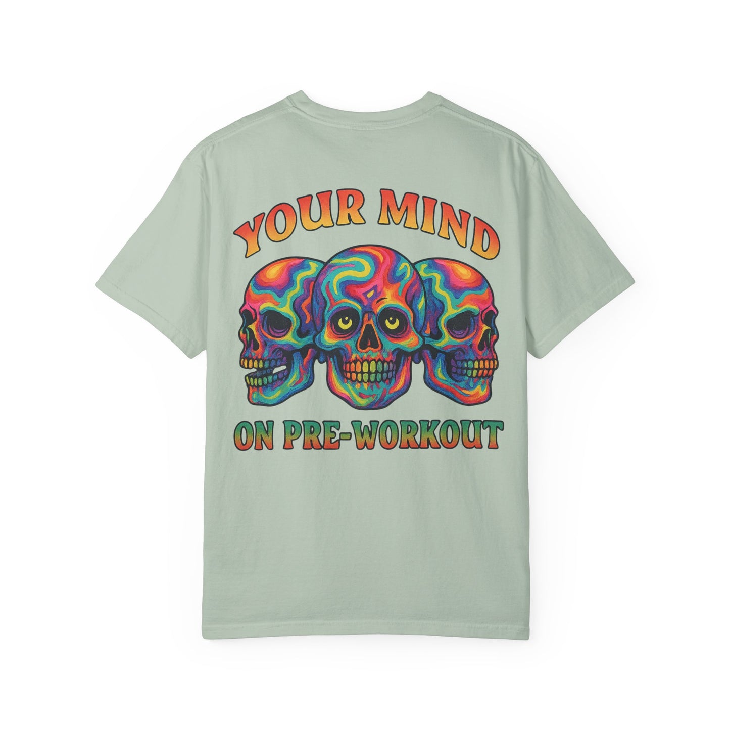 Your Mind on Pre- Unisex Gym T-Shirt