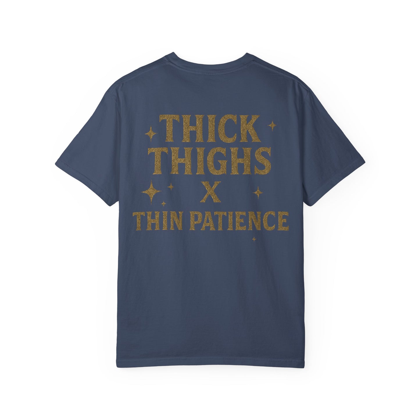Thick Thighs X Thin Patience- Unisex Gym T-Shirt