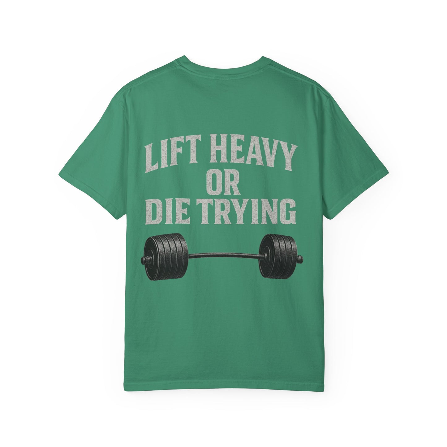 Lift Heavy or Die Trying- Unisex Gym T-Shirt