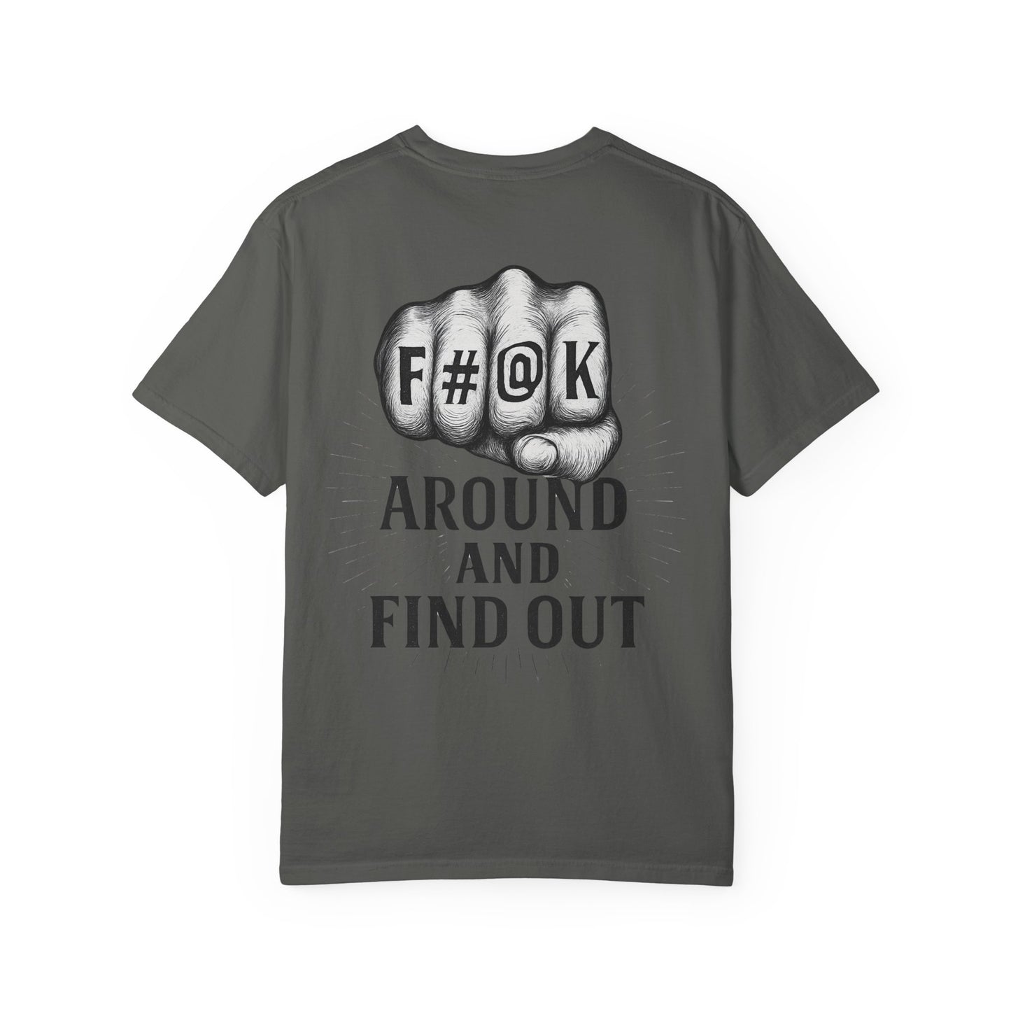 F#@K Around and Find Out- Unisex Gym T-Shirt