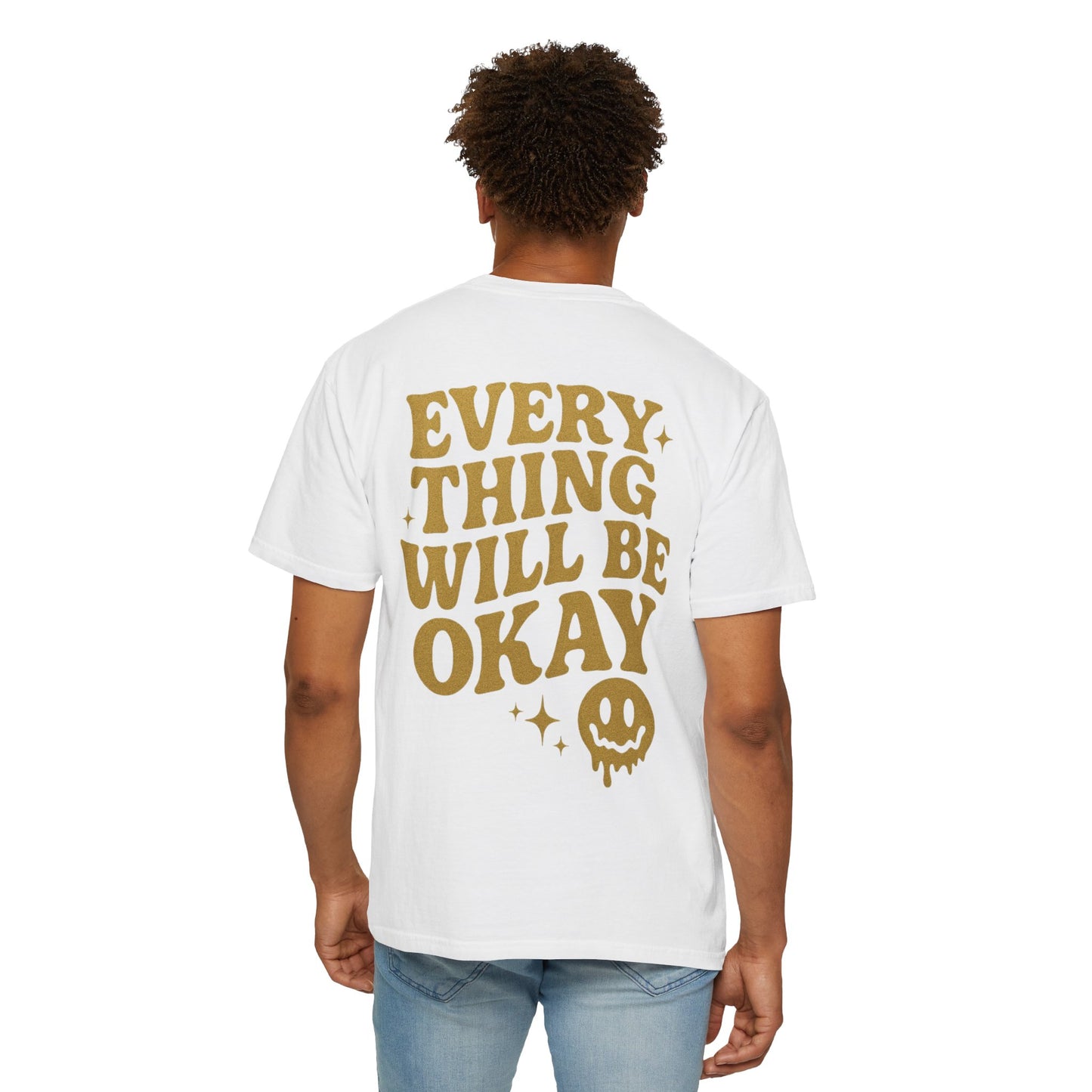 Everything Will Be Okay- Unisex Gym T-Shirt