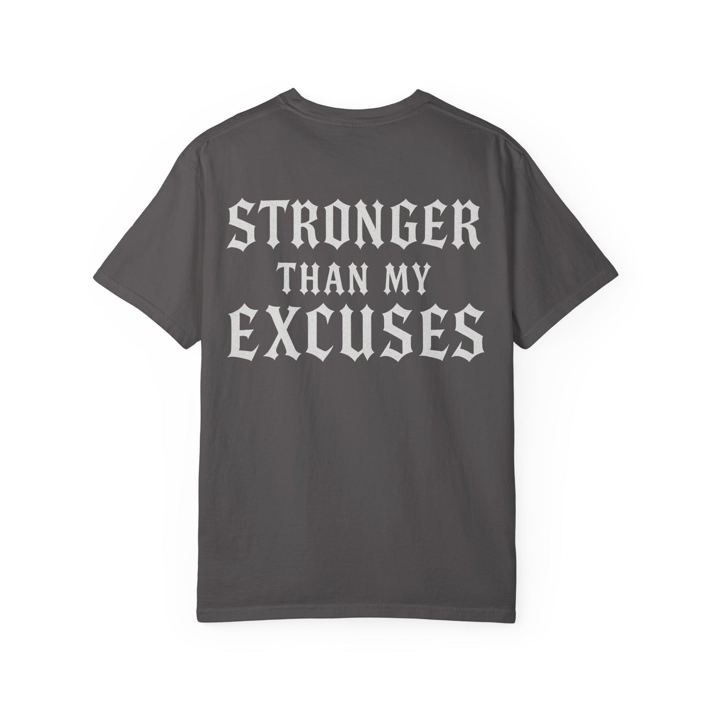 Stronger Than My Excuses- Unisex Gym T-Shirt