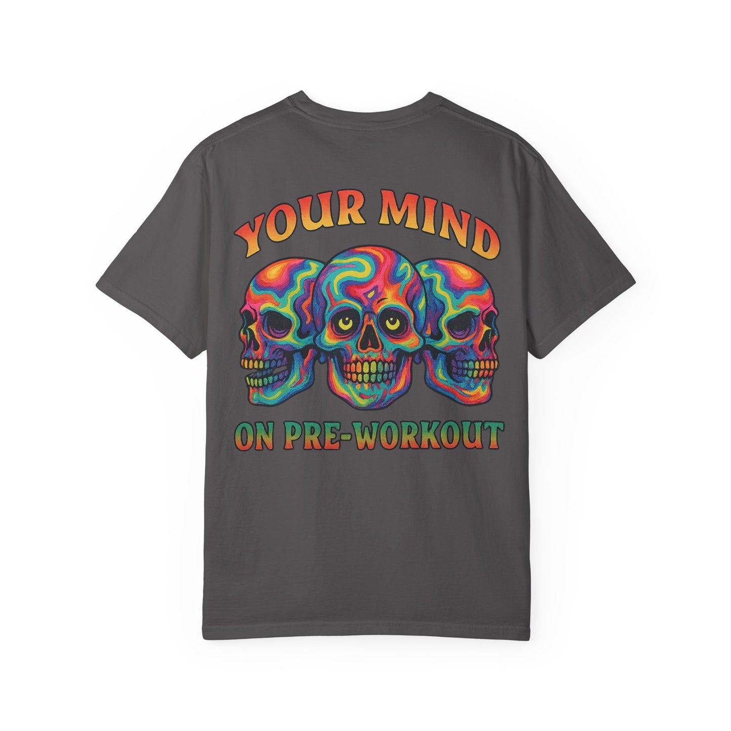 Your Mind on Pre- Unisex Gym T-Shirt
