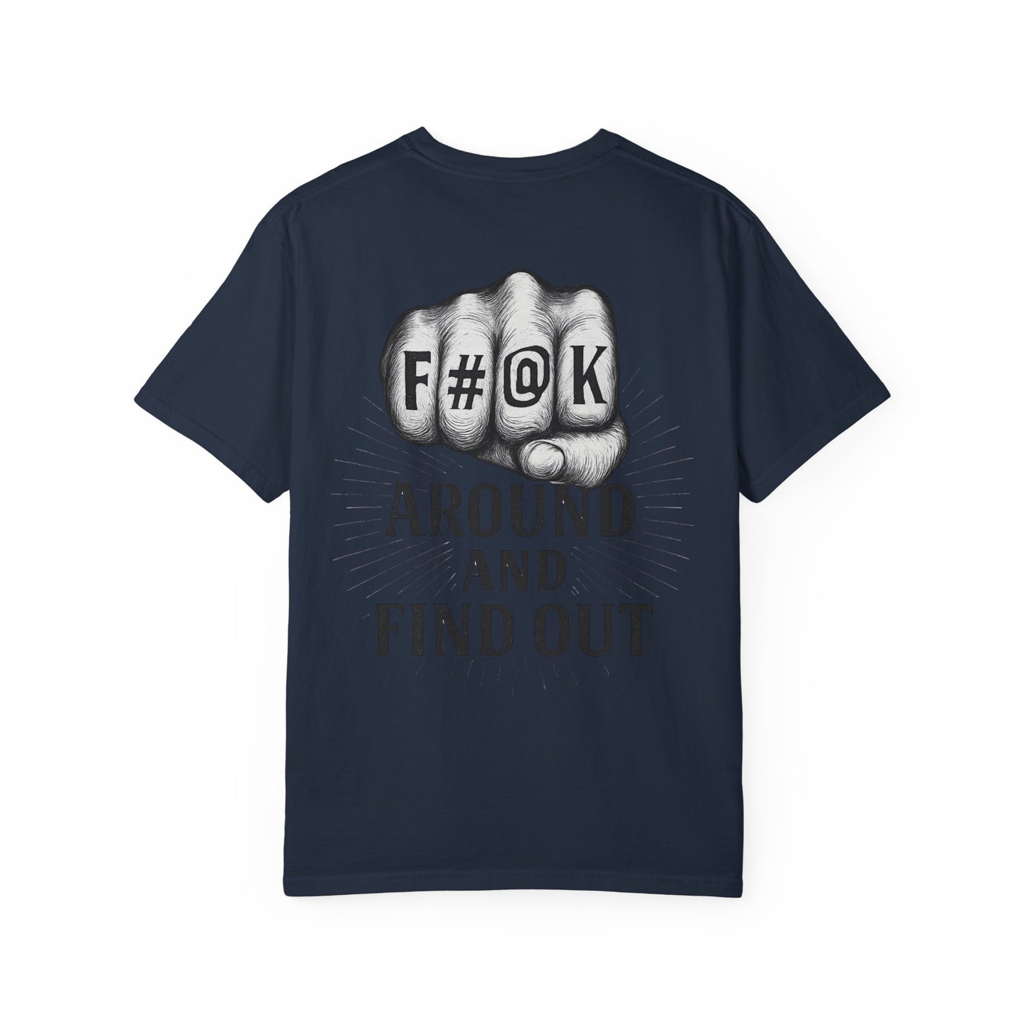 F#@K Around and Find Out- Unisex Gym T-Shirt
