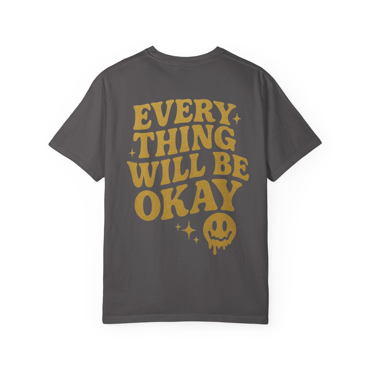 Everything Will Be Okay- Unisex Gym T-Shirt
