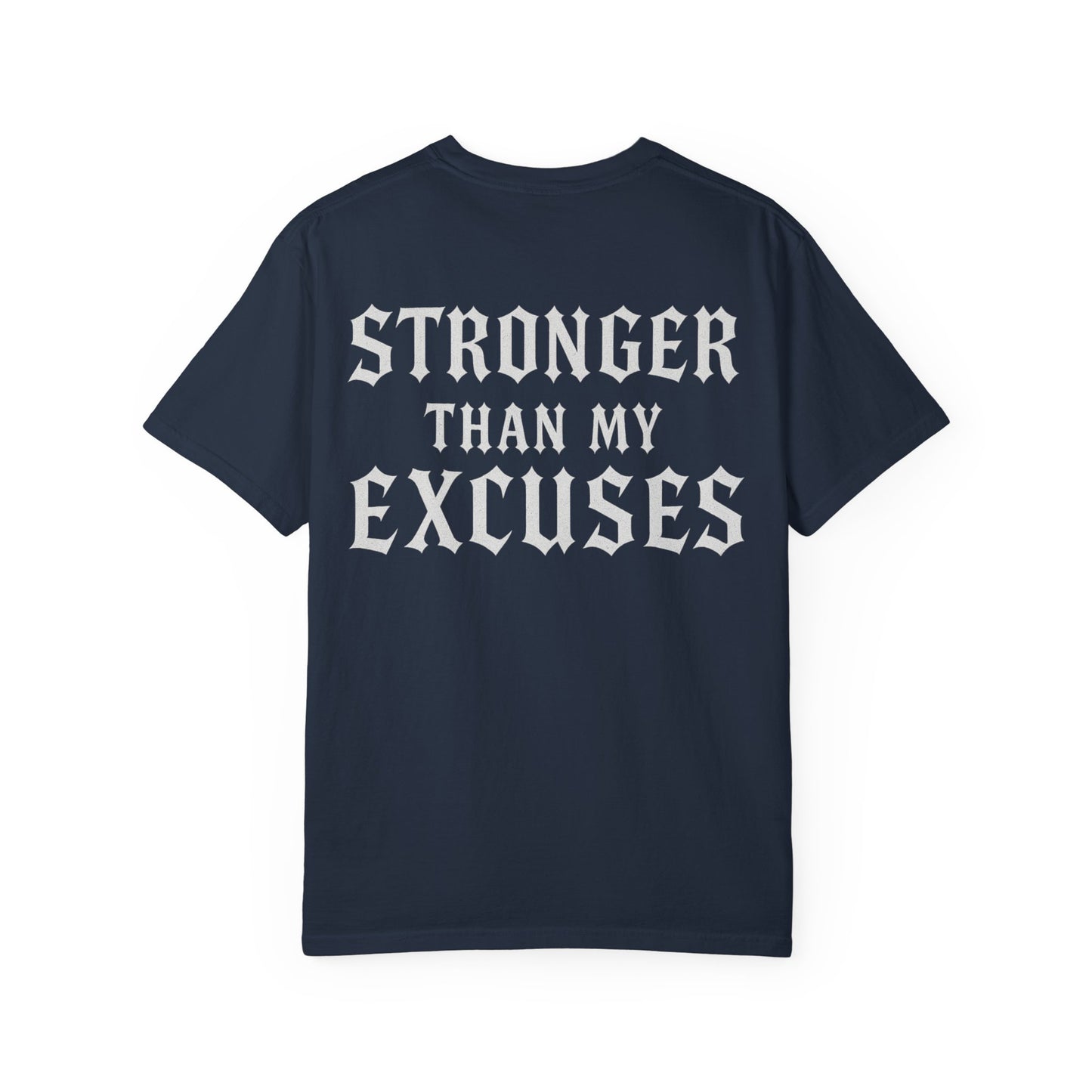 Stronger Than My Excuses- Unisex Gym T-Shirt