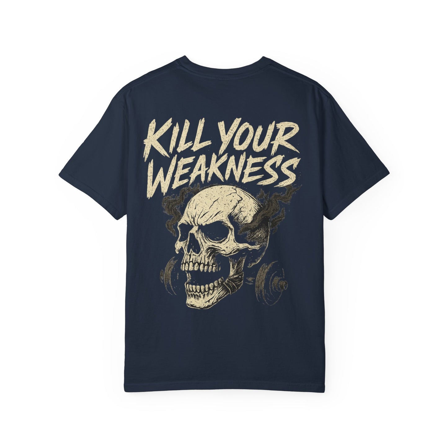 Kill Your Weakness- Unisex Gym T-Shirt