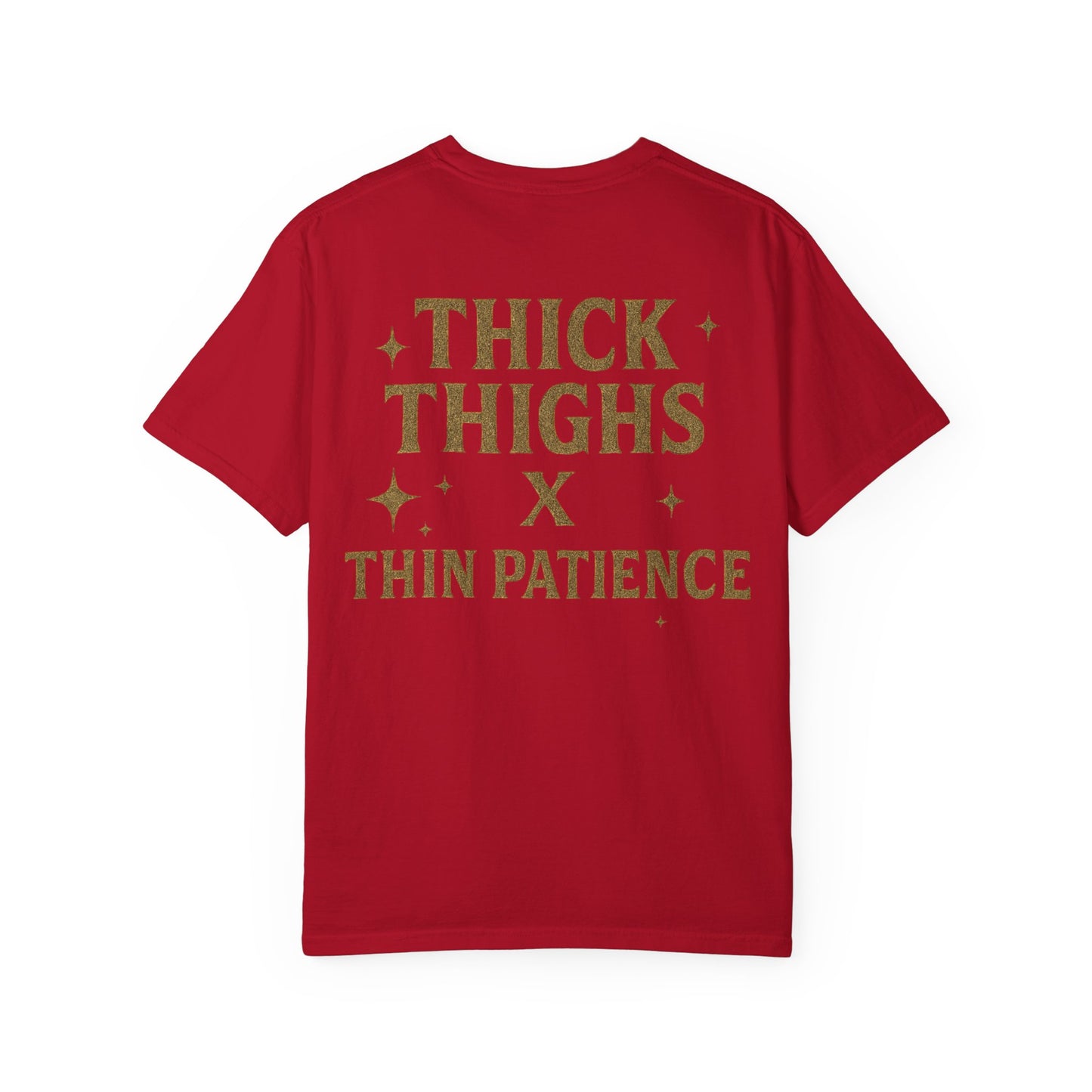 Thick Thighs X Thin Patience- Unisex Gym T-Shirt